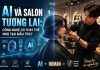 AI VÀ SALON TƯƠNG LAI: CÔNG NGHỆ CÓ THAY THẾ NHÀ TẠO MẪU TÓC?